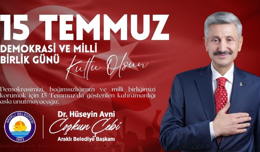 Başkan Çebi’den 15 Temmuz Demokrasi ve Millî Birlik Günü Mesajı