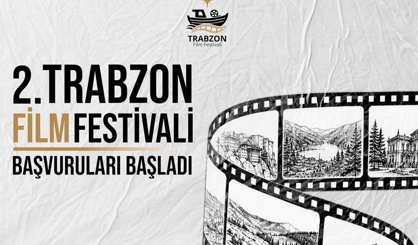 2.TRABZON FİLM FESTİVALİ'NİN YARIŞMA BAŞVURULARI BAŞLADI