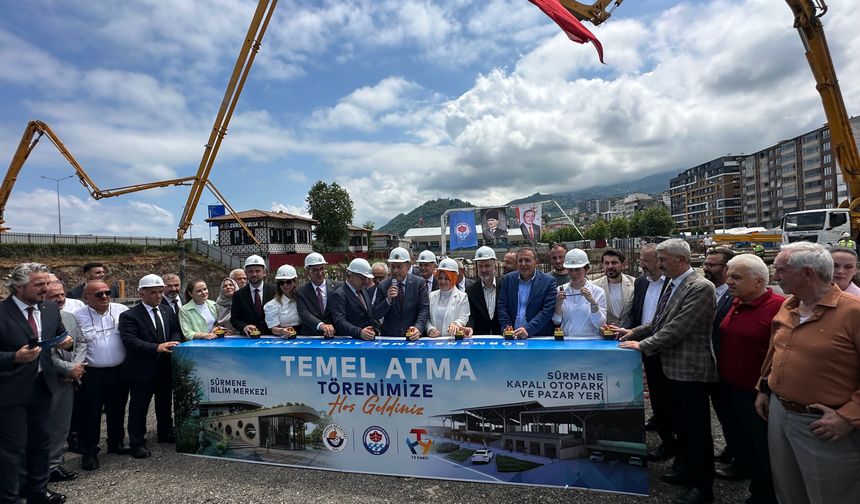 SÜRMENE’DE ÜÇ DEV YATIRIMIN TEMELİ TÖRENLE ATILDI