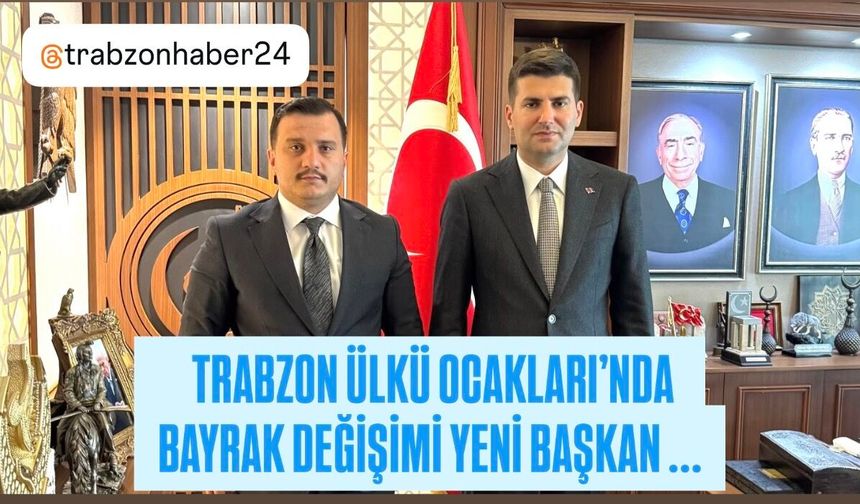 Trabzon Ülkü Ocakları Başkanlığı’na Ali Hüseyinçebioğlu Atandı