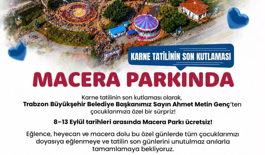 BÜYÜKŞEHİR’DEN ÇOCUKLARA TATİL SONU SÜRPRİZİ