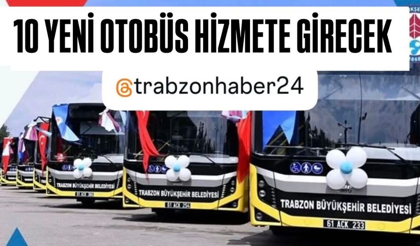 Trabzon Büyükşehir Belediyesi Otobüs Ağını Genişletiyor