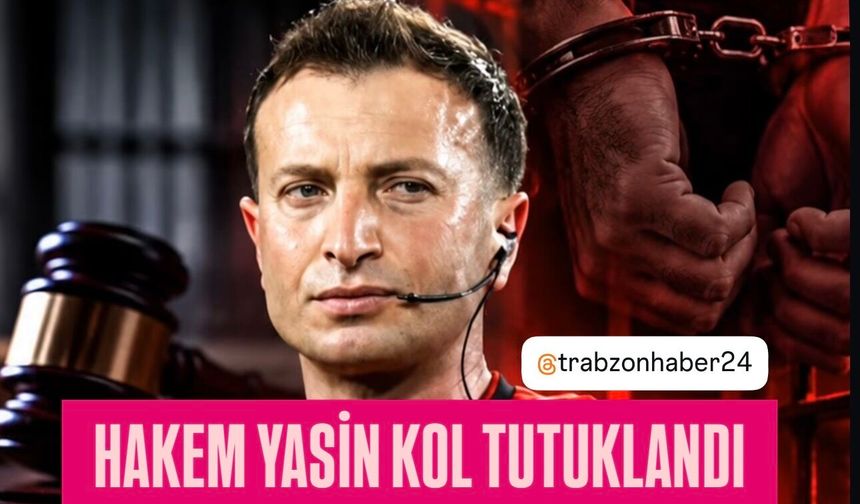 MHK SORUŞTURMASINDA HAKEM YASİN KOL TUTUKLANDI