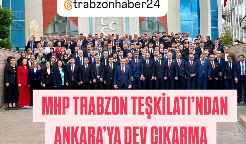 MHP Trabzon Teşkilatından Ankara’ya 322 Kişilik Çıkarma