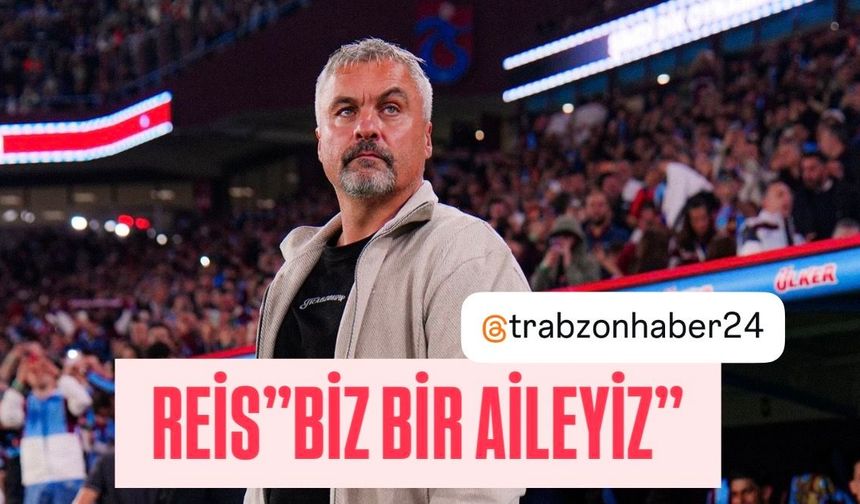 REİS; "SAHADA BİRBİRLERİ İÇİN SAVAŞAN BİR TAKIM GÖRDÜM"