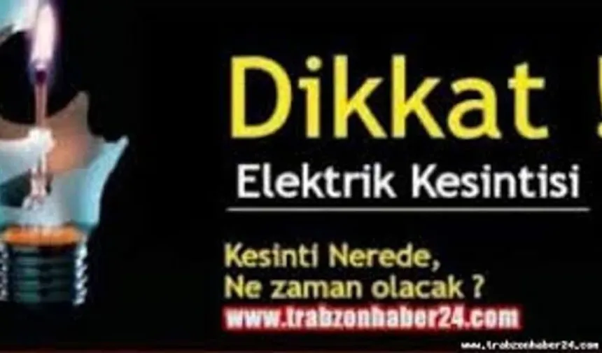Trabzon’da elektrik kesintisi!