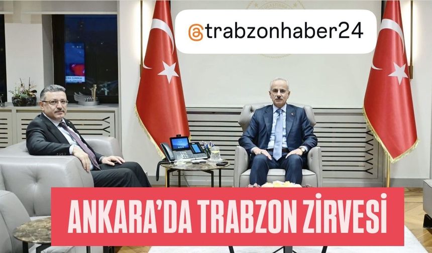 TRABZON'DAKİ DEV YATIRIMLAR ANKARA'DA MASAYA YATIRILDI: BAŞKAN GENÇ VE BAKAN URALOĞLU ZİRVEDE